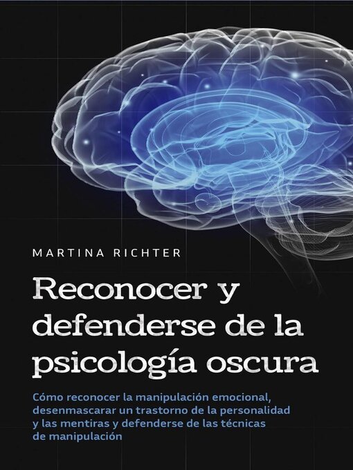 Title details for Reconocer y defenderse de la psicología oscura by Martina Richter - Available